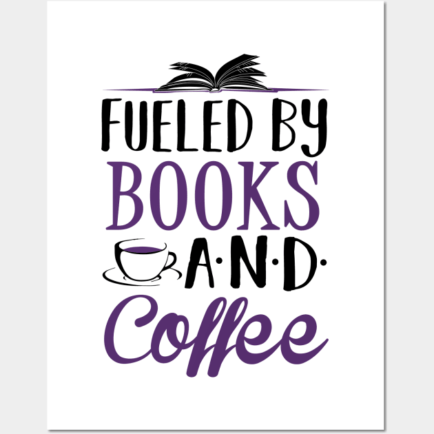 Fueled By Books and Coffee Wall Art by KsuAnn